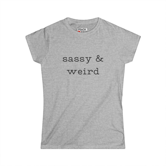 Funny Women’s Graphic Tee – “Sassy & Weird” Shirt | Cute Sarcastic T-Shirt | Quirky Gift, Gag Gift, Birthday Present
