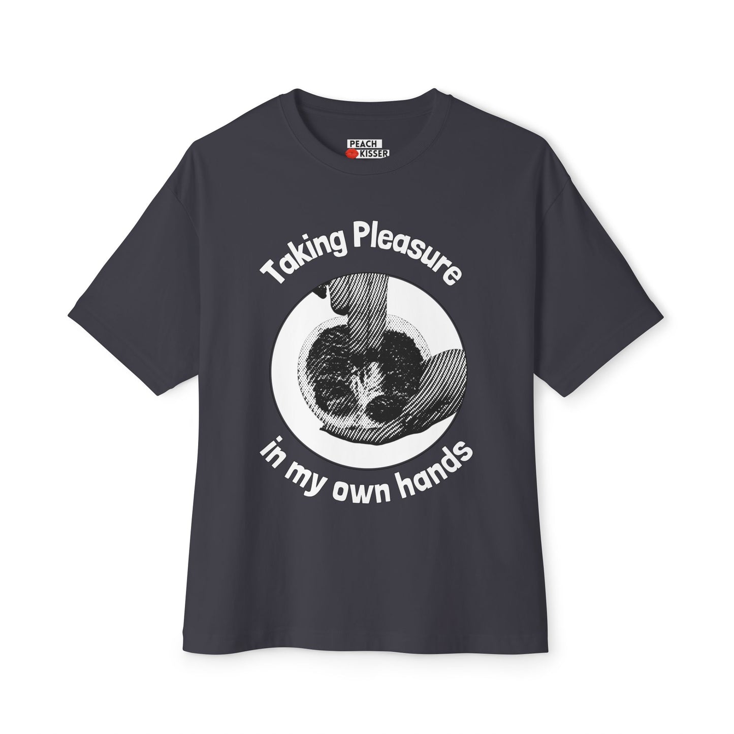 Taking Pleasure In My Own Hands Graphic Tee – Unisex Oversized Boxy T-Shirt, 100% Cotton Relaxed Fit, Funny Self-Care Shirt