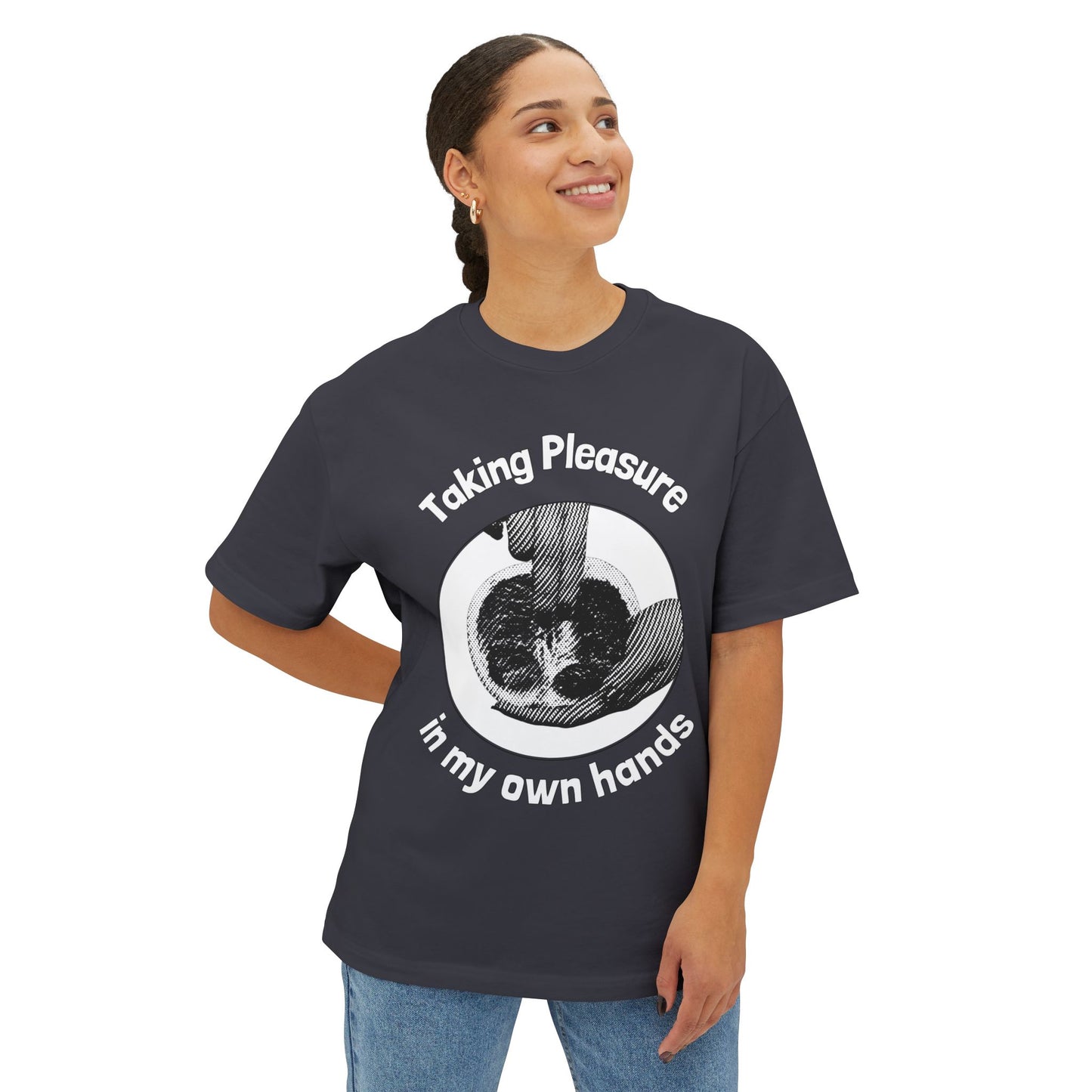 Taking Pleasure In My Own Hands Graphic Tee – Unisex Oversized Boxy T-Shirt, 100% Cotton Relaxed Fit, Funny Self-Care Shirt