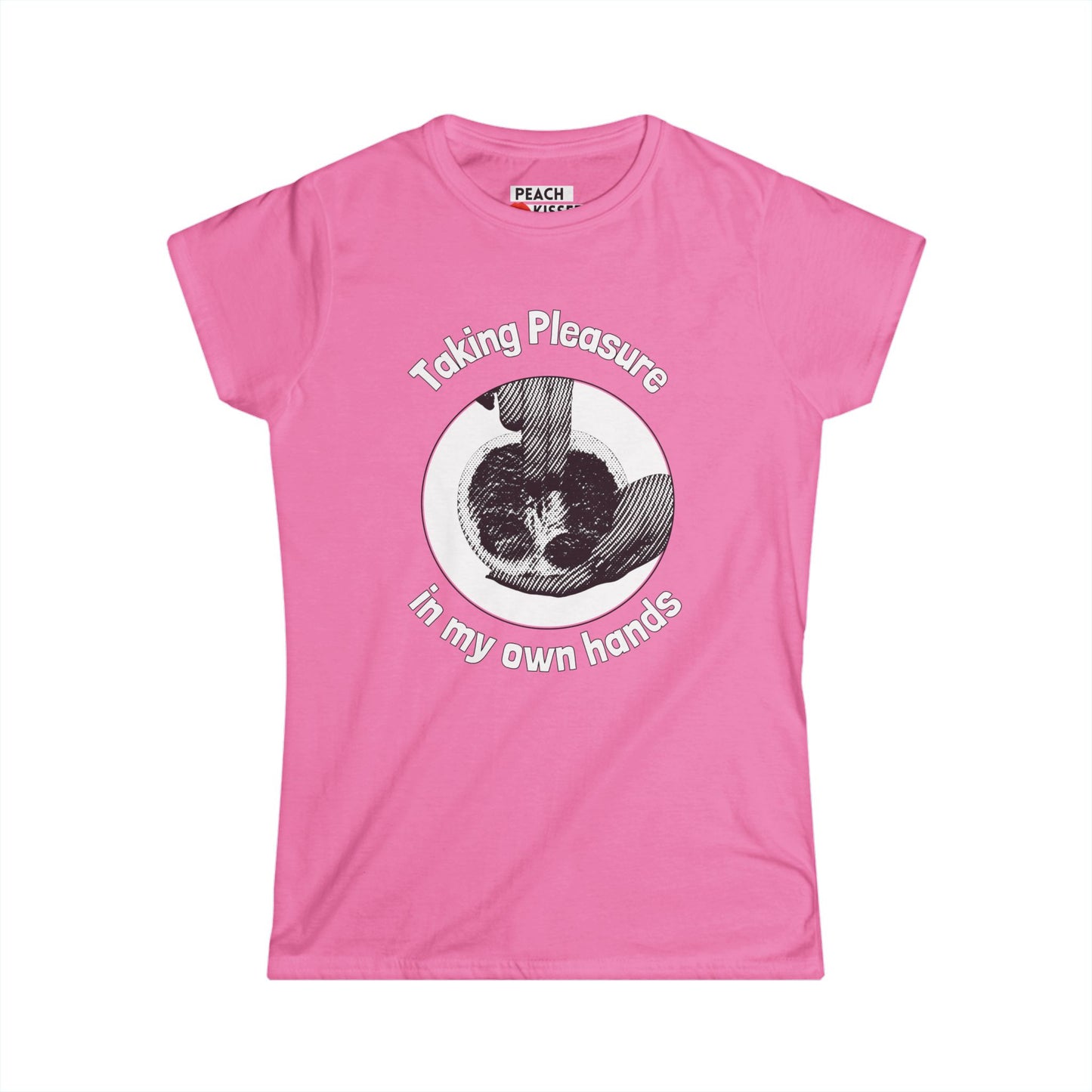 Taking Pleasure in My Own Hands T-Shirt – Funny Graphic Tee for Women, Self-Care Shirt, Quirky Novelty Gift