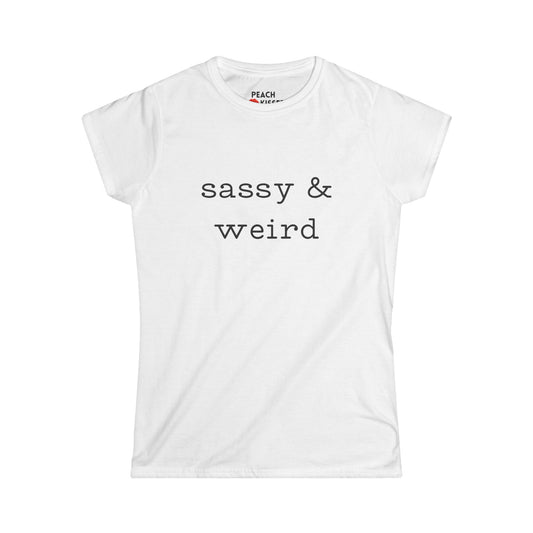 Funny Women’s Graphic Tee – “Sassy & Weird” Shirt | Cute Sarcastic T-Shirt | Quirky Gift, Gag Gift, Birthday Present