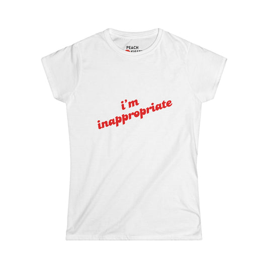 Funny Women’s Graphic Tee – “I’m Inappropriate” Shirt | Soft Cotton Semi-Fitted T-Shirt | Sarcastic Gift, Gag Gift, Birthday Shirt