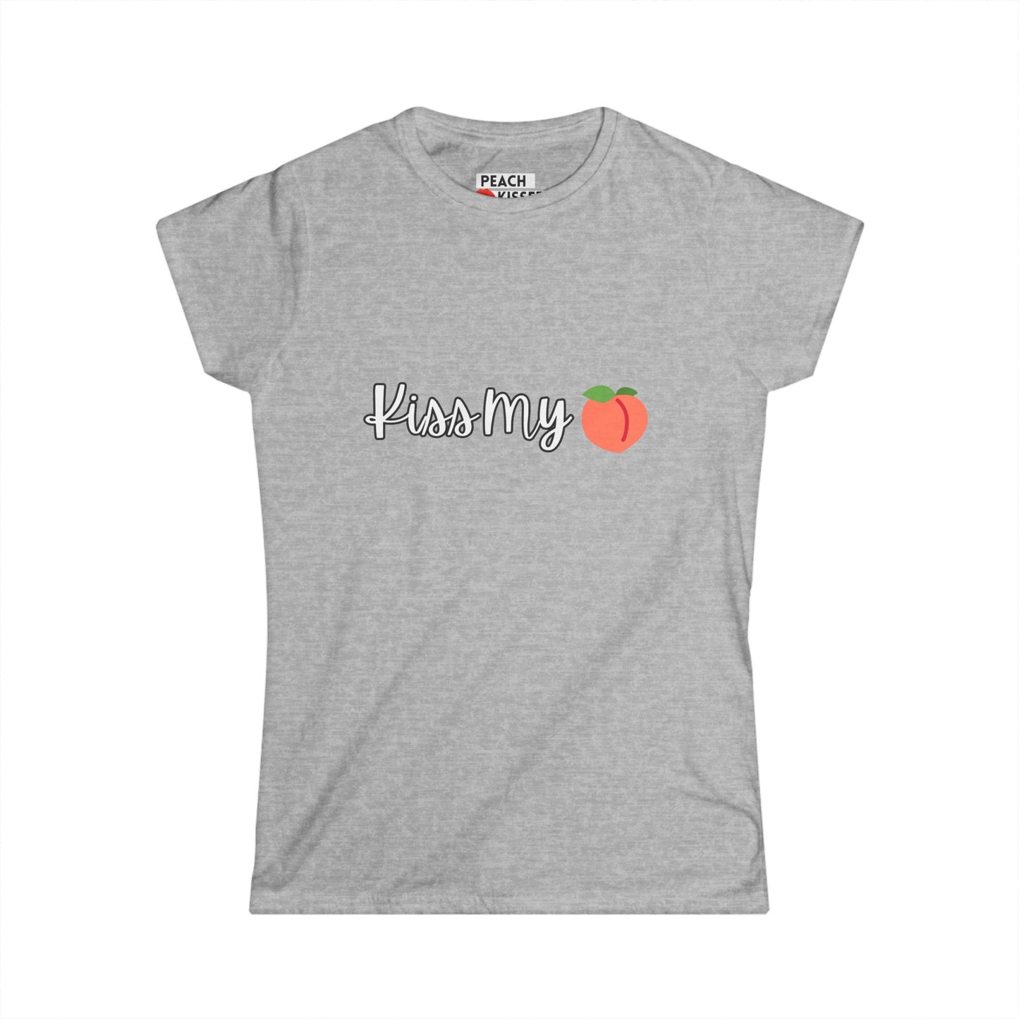 Funny Women’s Graphic Tee – “Kiss My Peach” Shirt | Cute Sassy T-Shirt | Sarcastic Gift, Gag Gift, Birthday Present