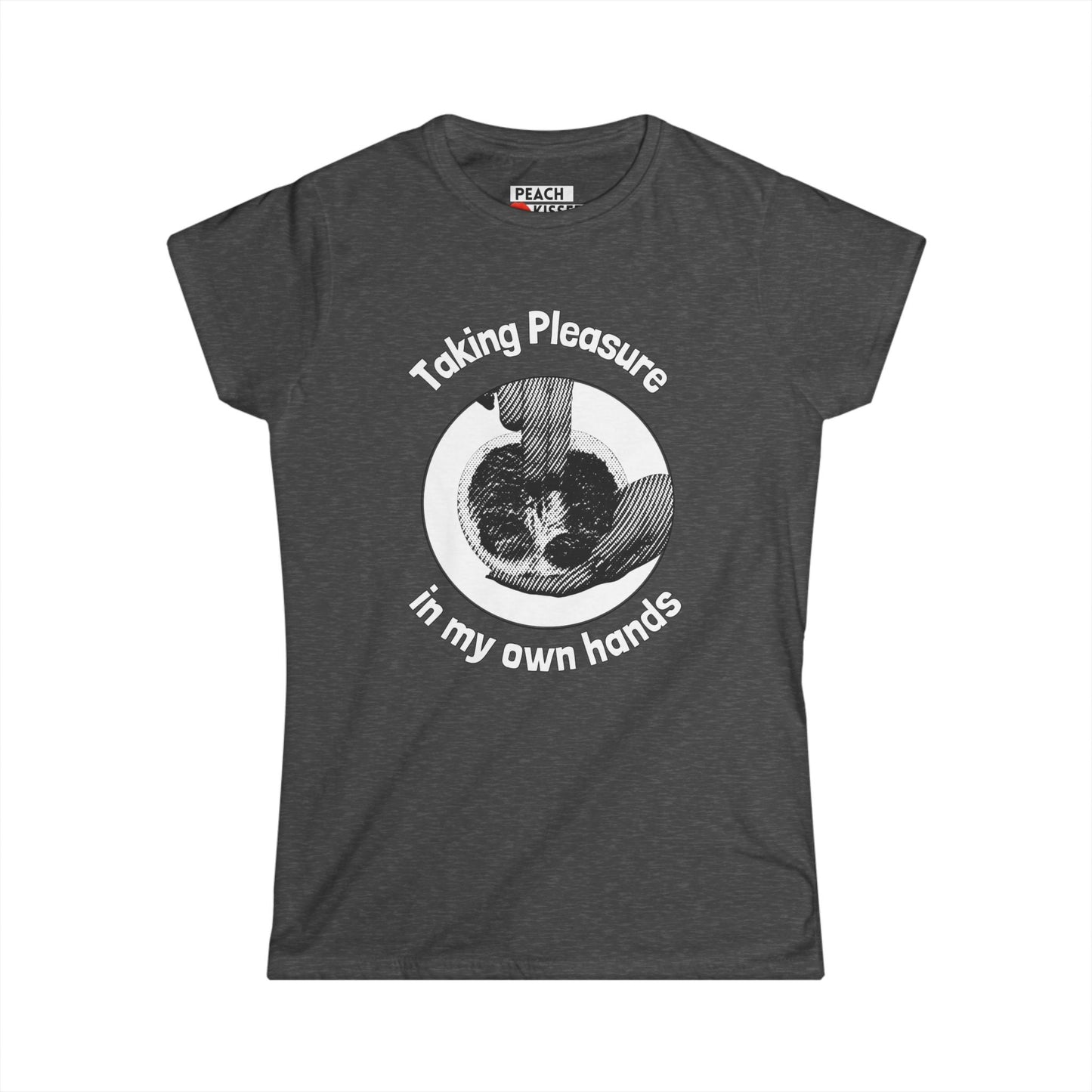 Taking Pleasure in My Own Hands T-Shirt – Funny Graphic Tee for Women, Self-Care Shirt, Quirky Novelty Gift